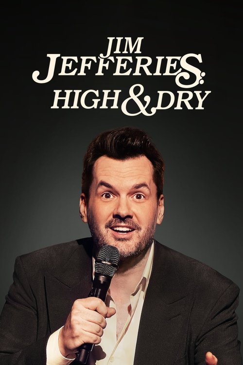 Jim Jefferies: High n' Dry (2023) poster
