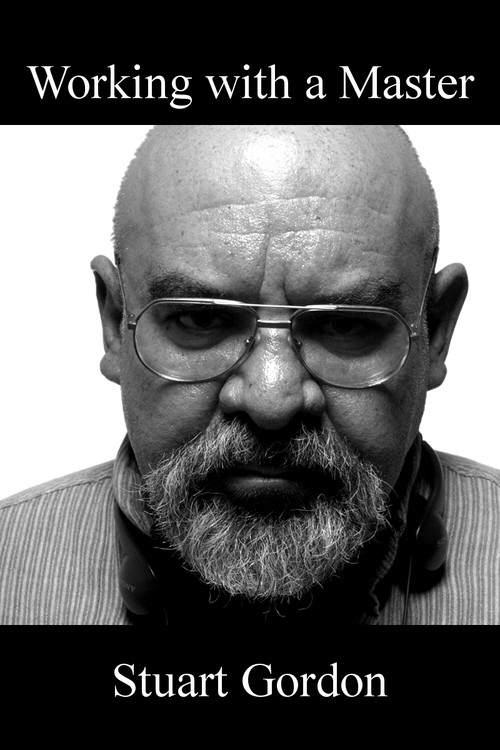 Working with a Master: Stuart Gordon (2006) poster