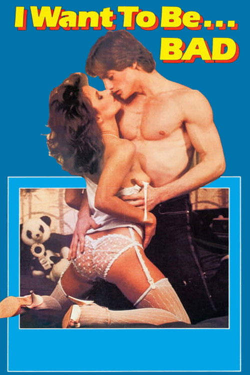 I Want to Be Bad (1984) poster