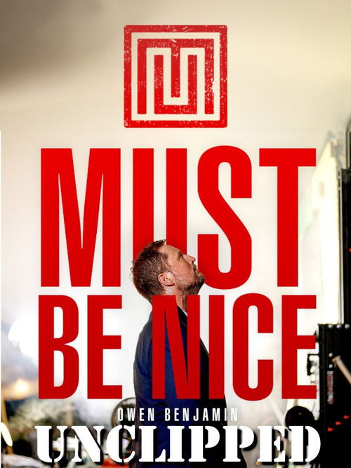 Owen Benjamin: Must Be Nice (2024) poster