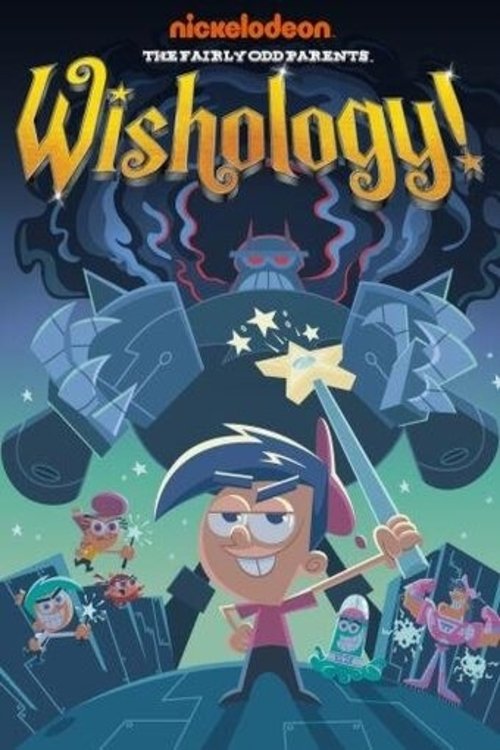The Fairly OddParents: Wishology! (2009) poster