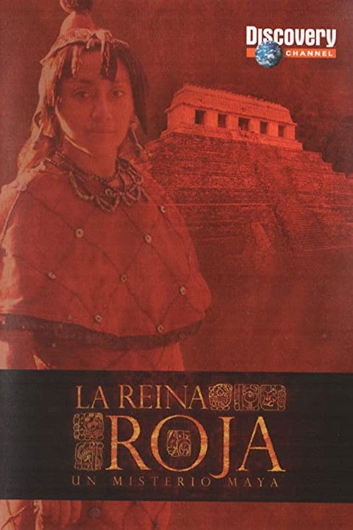 La reina roja, un misterio maya (2005) poster