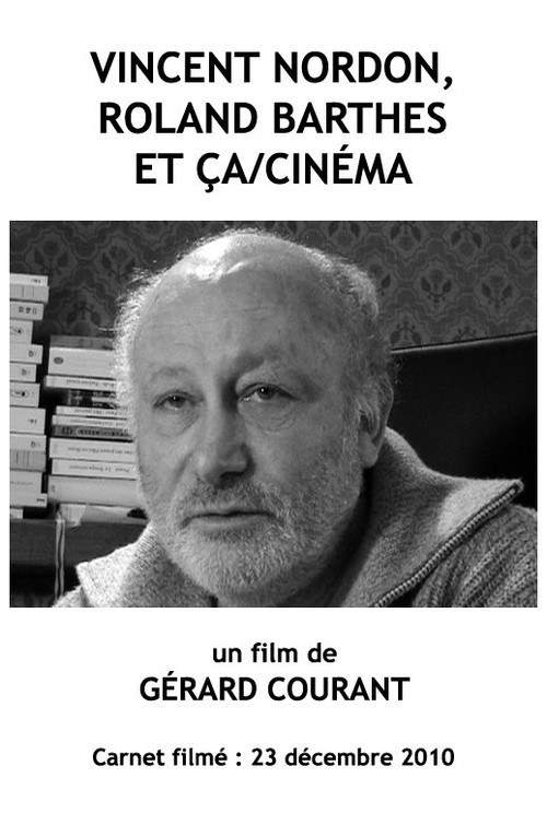 Vincent Nordon, Roland Barthes et Ça/Cinéma (2012) poster