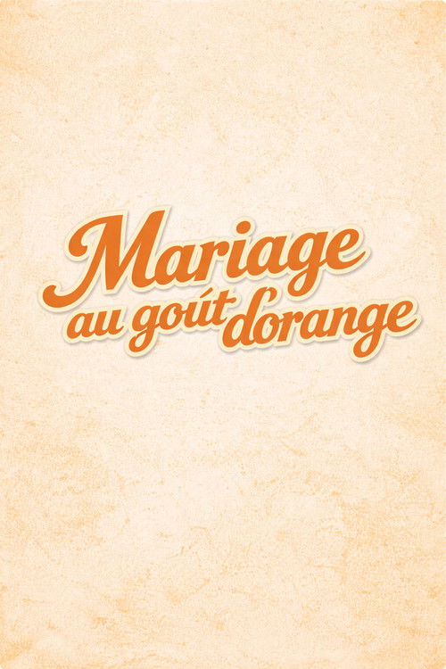 Mariage au goût d'orange poster