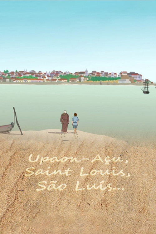 Upaon-Açu, Saint Louis, São Luís... (2012) poster
