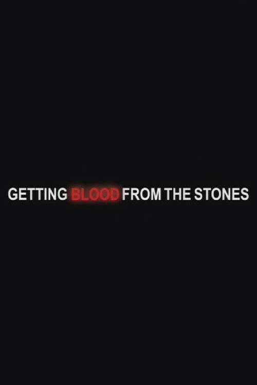 Getting Blood from the Stones (2007) poster