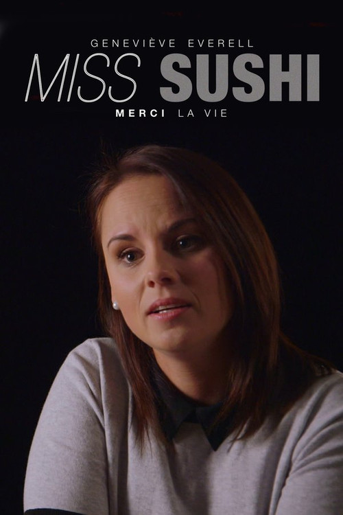 Geneviève Everell, Miss Sushi : merci la vie (2016) poster