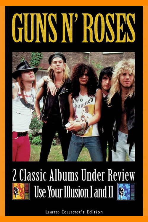 Guns N' Roses: 2 Classic Albums Under Review: Use Your Illusion I and II (2007) poster