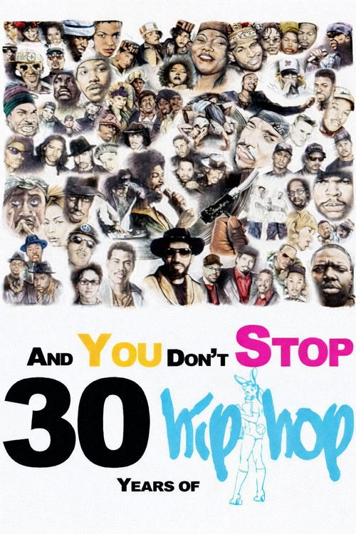 And You Don't Stop: 30 Years of Hip-Hop (2004) poster