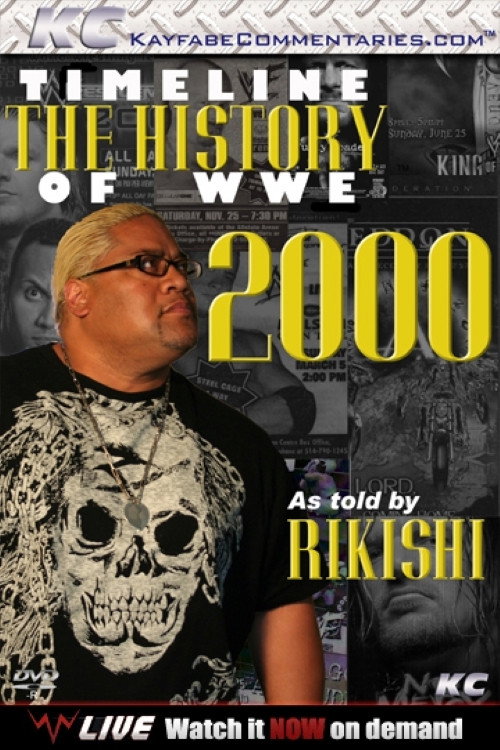 Timeline: The History of WWE – 2000 – As Told By Rikishi (2009) poster