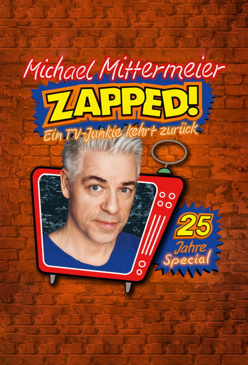 Michael Mittermeier - ZAPPED! Ein TV-Junkie kehrt zurück (2022) poster