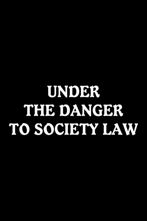 Under the Danger to Society Law (1977) poster