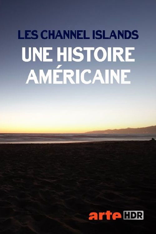 Les Channel Islands, une histoire américaine (2016) poster