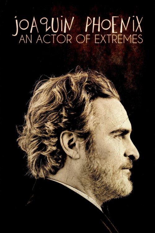 Joaquin Phoenix — Schauspieler der Extreme (2024) poster