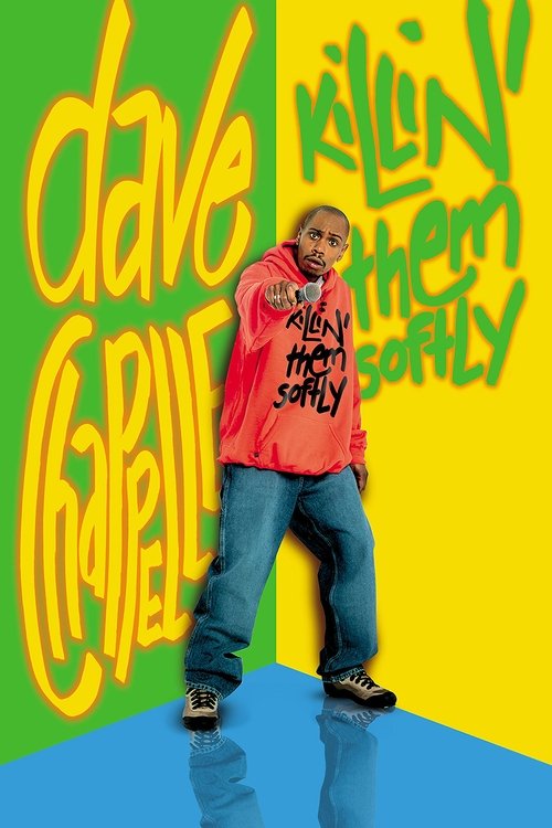 Dave Chappelle: Killin' Them Softly (2000) poster