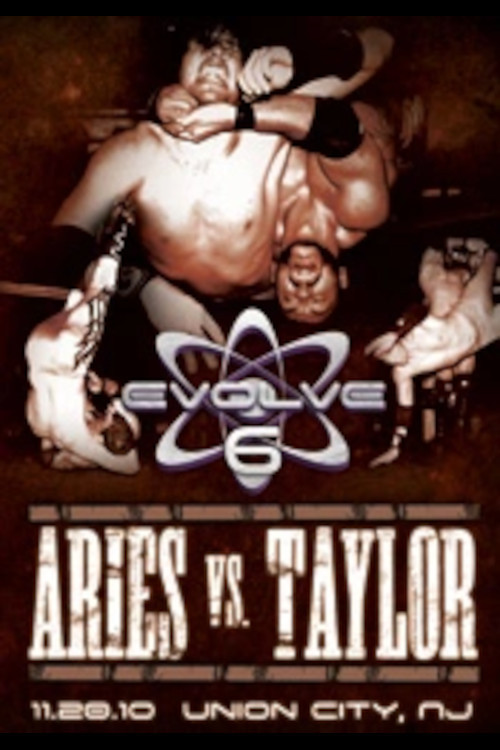 EVOLVE 6: Aries vs. Taylor (2010) poster