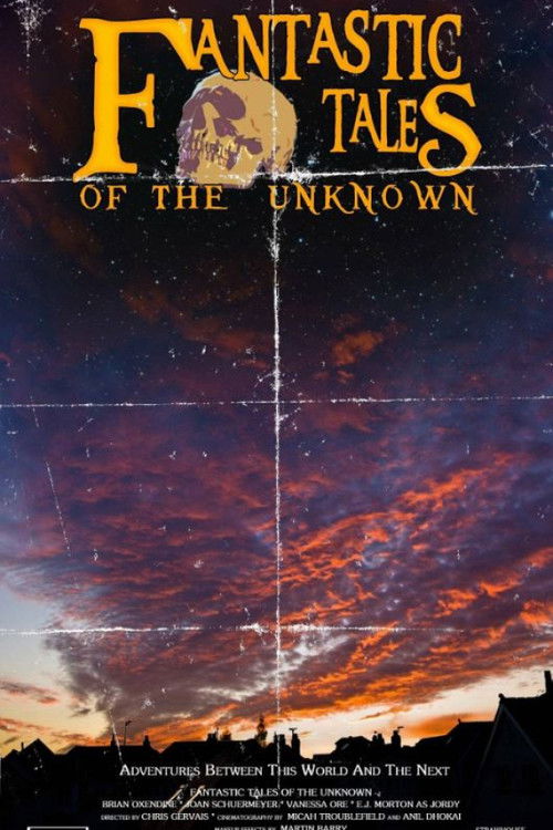 Fantastic Tales Of The Unknown: The Movie (2011) poster