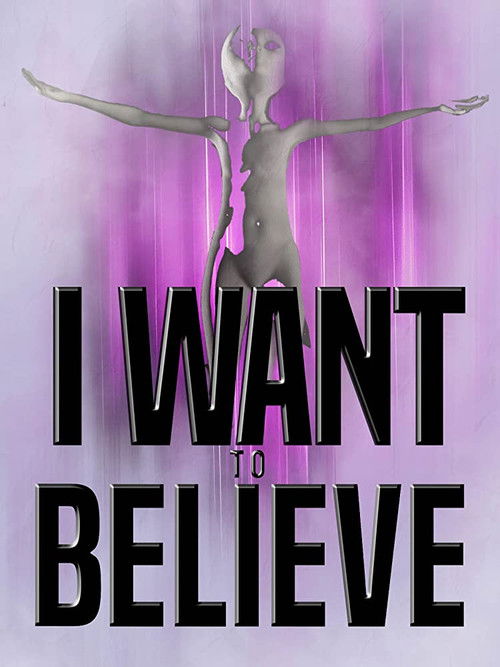 I Want to Believe (2020) poster