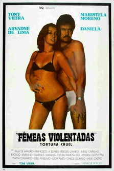 Tortura Cruel - Fêmeas Violentadas (1980) poster