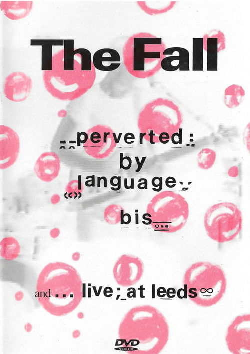 The Fall: Perverted By Language/ Bis + Live at Leeds (2003) poster