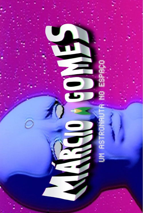Márcio Gomes, um Astronauta no Espaço (2024) poster