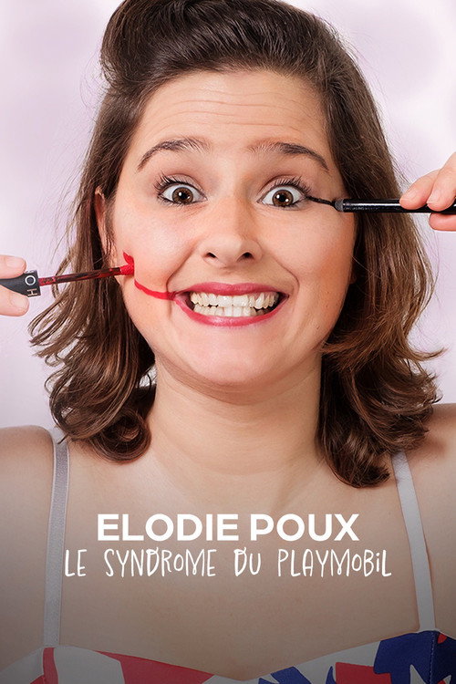 Élodie Poux : Le syndrome du Playmobil (2021) poster