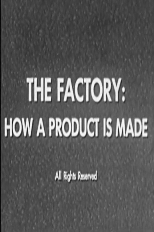 The Factory: How a Product is Made (1956) poster