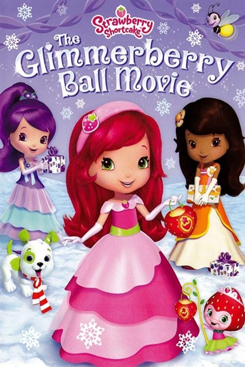 Strawberry Shortcake: The Glimmerberry Ball Movie (2010) poster