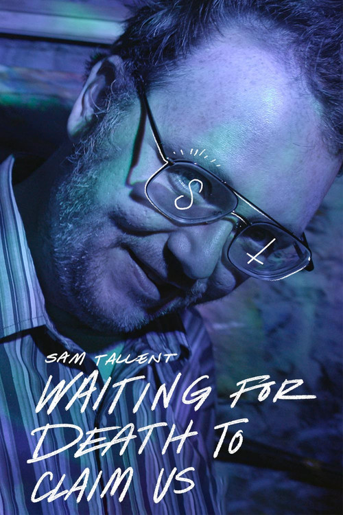 Sam Tallent: Waiting for Death to Claim Us (2021) poster