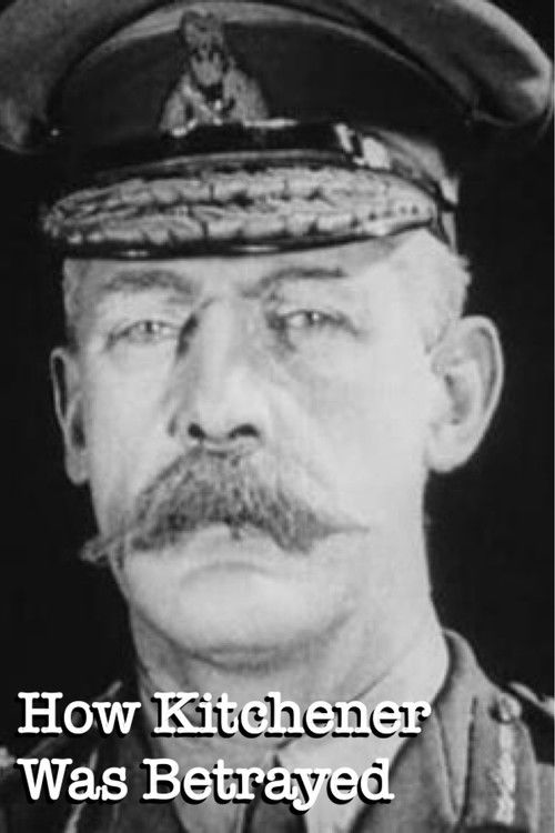 How Kitchener Was Betrayed (1922) poster