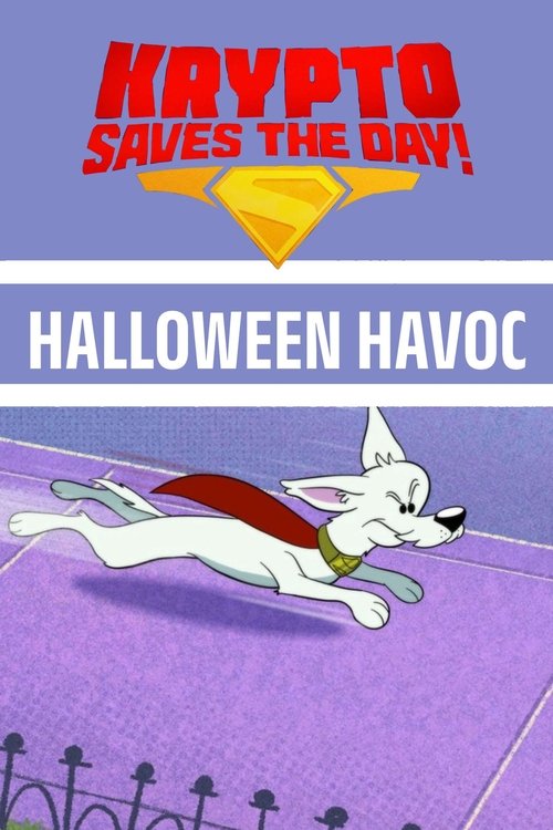 Krypto Saves the Day!: Halloween Havoc (2025) poster