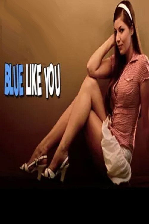 Blue Like You (2008) poster