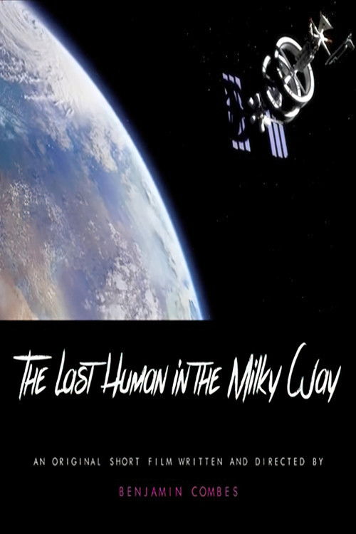 The Last Human in the Milky Way (2015) poster