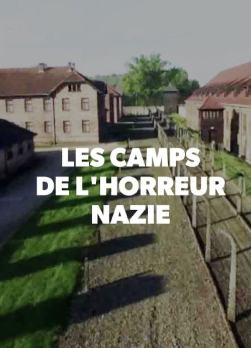 Les Camps de l'Horreur Nazie (2016) poster