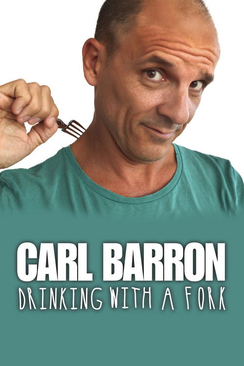 Carl Barron: Drinking with a Fork (2018) poster