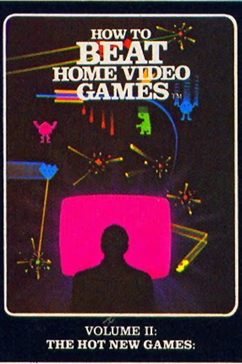 How To Beat Home Video Games Vol. 2: The Hot New Games (1982) poster