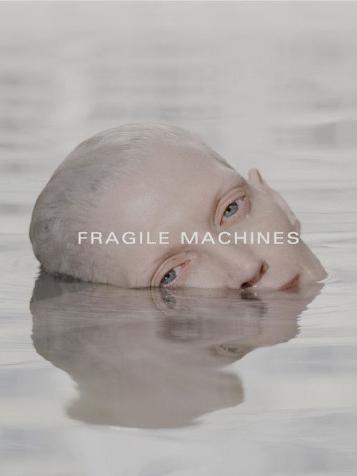 Fragile Machines (2019) poster