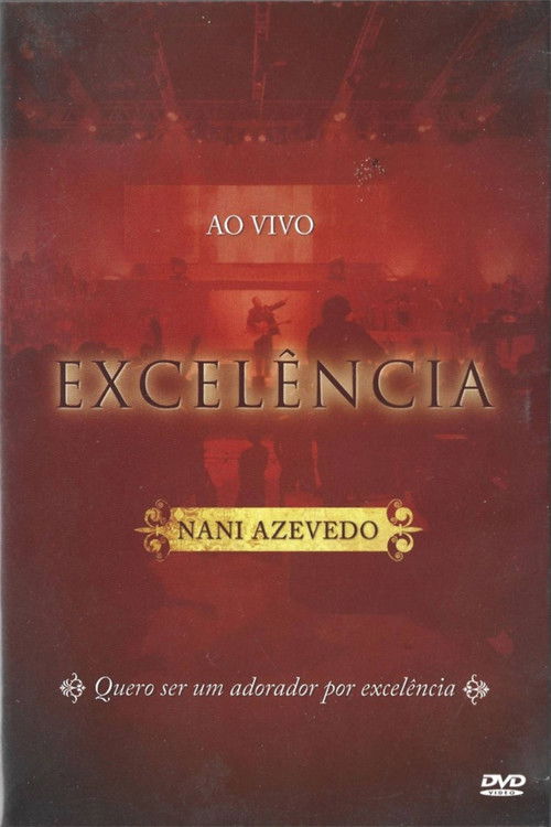 Nani Azevedo - Excelência (Ao Vivo) (2008) poster