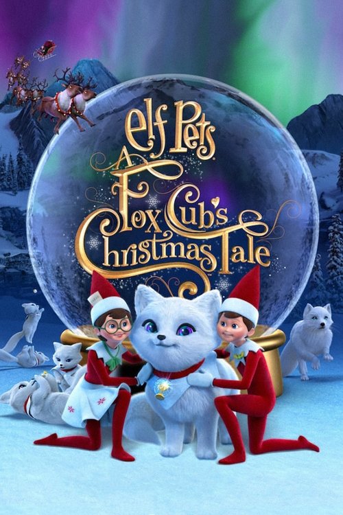 Elf Pets: A Fox Cub's Christmas Tale (2019) poster