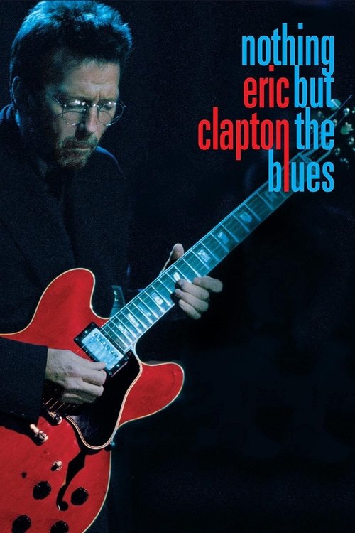 Eric Clapton - Nothing But The Blues (2022) poster