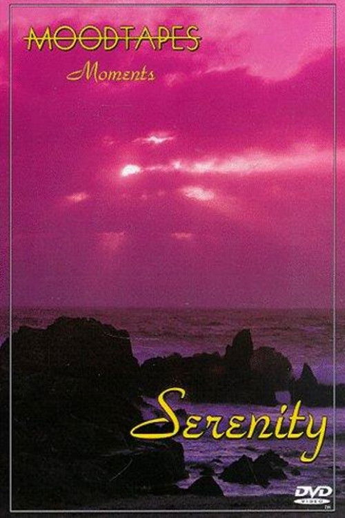 Moodtapes: Moments - Serenity (1997) poster