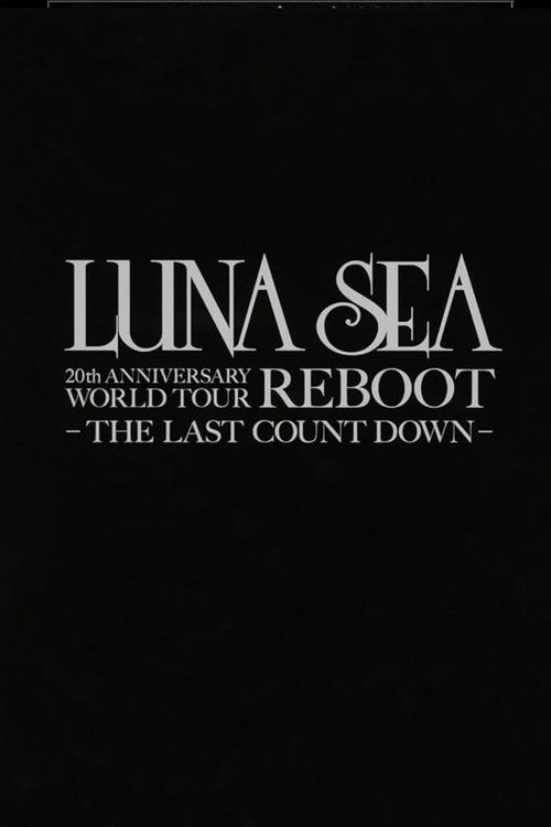 LUNA SEA 20th Anniversary World Tour REBOOT -to the New Moon- 24th December, 2010 at TOKYO DOME (2011) poster