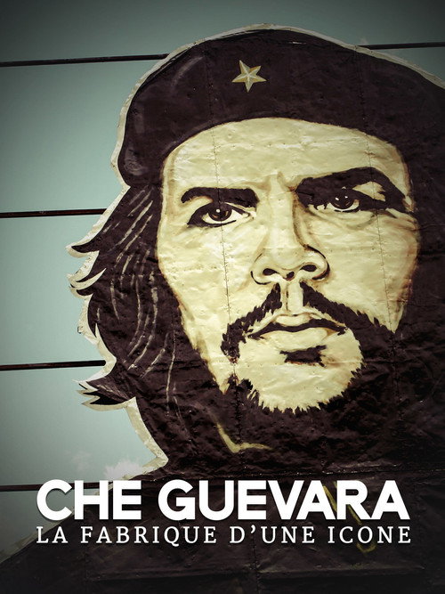 Che Guevara: The making of an icon (2014) poster