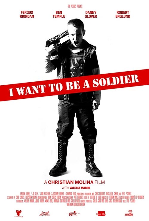 I Want to Be a Soldier (2010) poster