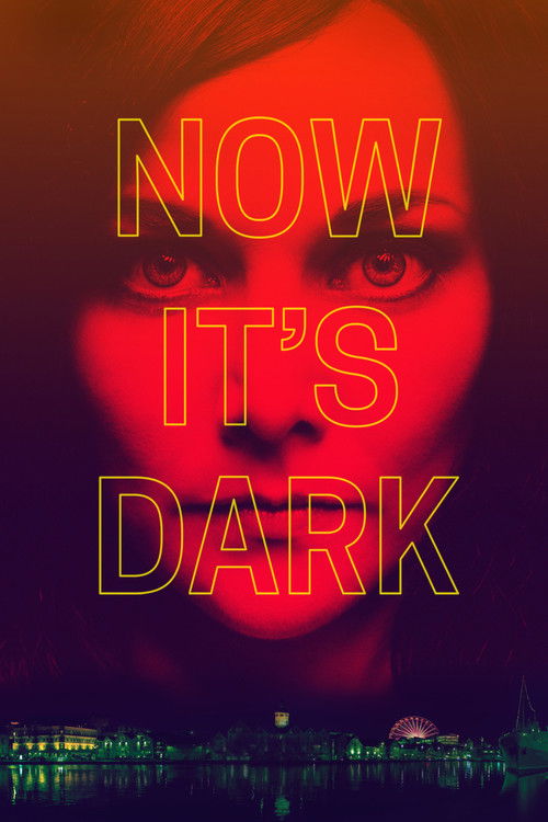 Now It's Dark (2018) poster