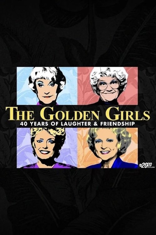 The Golden Girls: 40 Years of Laughter and Friendship (2025) poster