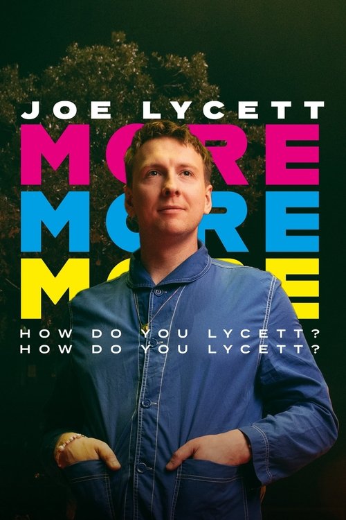 Joe Lycett: More, More, More! How Do You Lycett? How Do You Lycett? (2022) poster