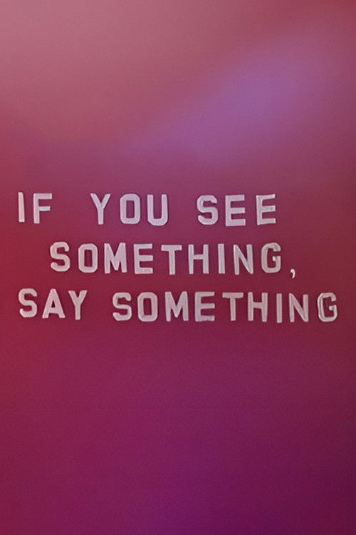 If You See Something, Say Something (2006) poster