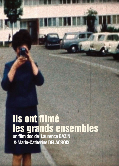 Ils ont filmé les grands ensembles (2012) poster
