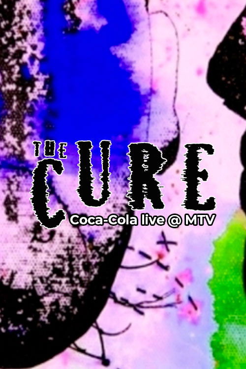 The Cure: Coca-Cola Live @ MTV (2008) poster